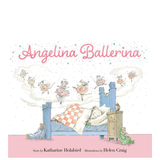 Angelina Ballerina by Katharine Holabird