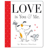 Love is You & Me. by Monica  Sheehan