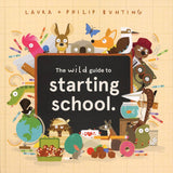 The Wild Guide to Starting School Book