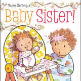 You're Getting a Baby Sister! by Sheila Sweeny Higginson