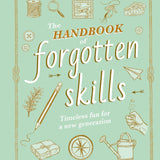 The Handbook of Forgotten Skills